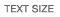 TEXT SIZE